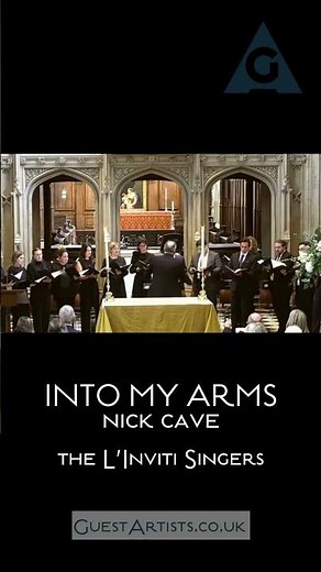 Into My Arms, Nick Cave - choral arrangement by the L'Inviti Singers