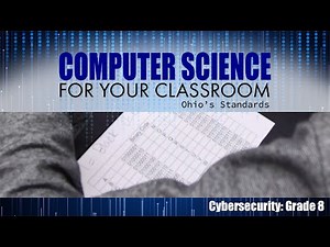Cybersecurity: Grade 8 — Computer Science for Your Classroom: Ohio’s Standards