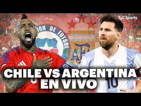 CHILE vs ARGENTINA ⚽ Eliminatorias Sudamericanas | VIVILO en VIVO por TyC Sports