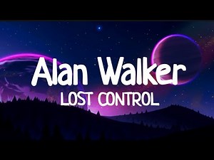 Alan Walker - Lost control (Lyrics) ft. Sorana
