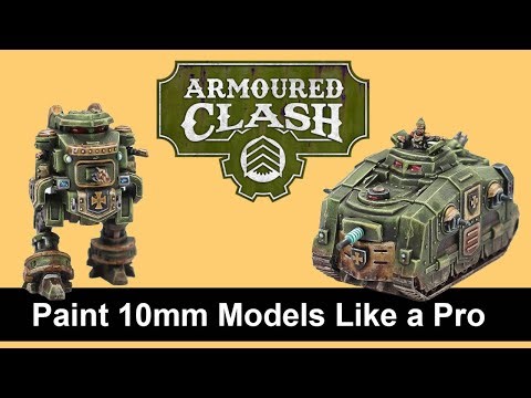 💥PAINT 10MM MODELS LIKE A PRO💥-Quick and Easy Armoured Clash Painting Guide for Infantry & Vehicles