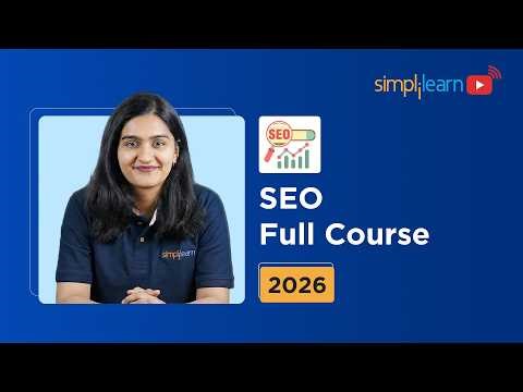 SEO Full Course 2026 [FREE] | SEO Tutorial For Beginners | Digital Marketing SEO Course |Simplilearn