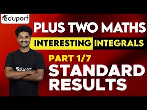 Plus Two Maths | Integrals | Standard Result | Eduport Plus Two