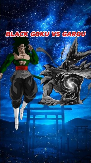 Black Goku Vs Garou full power 🔥😱