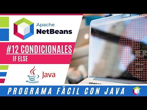 NetBeans y Java #12 - Condicionales: if else