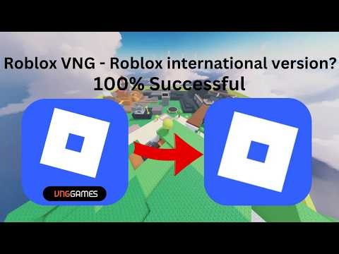 How to switch Roblox Vng to Roblox international version!