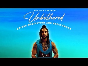Guided Meditation and Breathwork | Unbothered by Omarion | For Mindfulness, Peace, and Focus