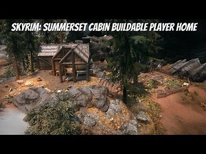 Skyrim: Summerset Cabin (Build Your Own Home)