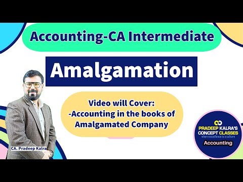 Amalgamation | Accounting in the books of Amalgamated Company | CA Pradeep Kalra