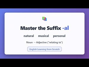 Suffix -al Explained: Natural, Musical, Personal