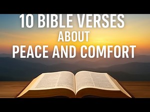 10 Bible Verses About Peace and Comfort