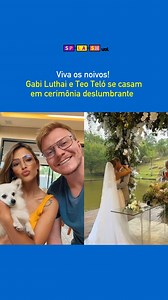 317K views · 2.2K reactions | Viva os noivos! Gabi Luthai e Teo Teló se casam em cerimônia deslumbrante #Famosos #JojoTodynho | Splash UOL | Facebook