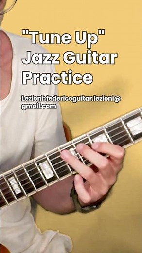 "Tune up" Jazz Guitar Practice #jazzguitar #jazzguitarist