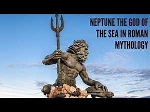 Neptune The God of the Sea in Roman Mythology