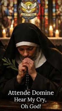 Gregorian Chant | Benedictine | Attende Domine Hear My Cry Oh God | Nuns in Prayer