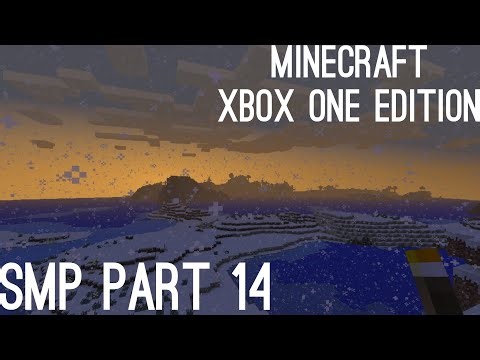 Minecraft: Xbox One Edition SMP [Part 14]