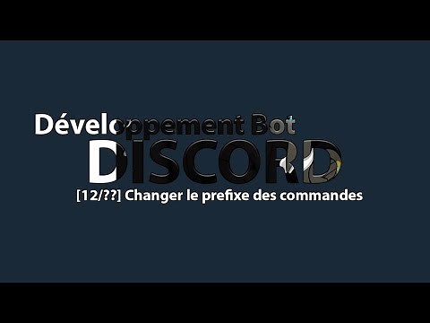 [12/21] Commande pour personnaliser le préfixe du bot | Développement Discord Bot 2018