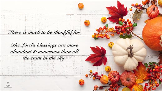 Happy Thanksgiving from our team to your family. There is much to be thankful for. The Lord’s blessings are more abundant & numerous than all the stars in the sky. His majesty is from everlasting to everlasting. (Ps. 41:13, 90:2; 1 Chron. 29:10) He is the Author (Heb. 12:2) & Creator (Is. 40:28), beginning & the end. (Rev. 1:8) He is high & lifted up. (Isa. 57:15-17) We earnestly remember all You have done in our lives, our nations, & this world. We praise & thank You, Lord, for the gift of Your