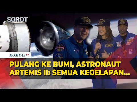 Kesaksian Astronaut Artemis II usai Misi Kelilingi Bulan: Bumi Hanya Seperti Perahu