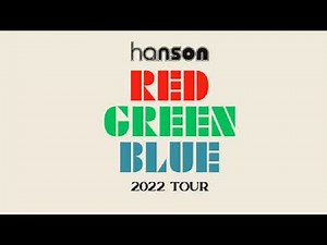 Hanson - RED GREEN BLUE | 2022 World Tour & Album