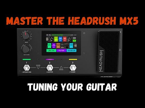 Tuning Your Guitar | Master the Headrush MX5