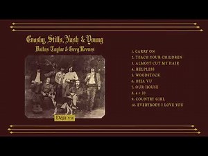Crosby, Stills, Nash, & Young Déjà Vu Full Album Official Video