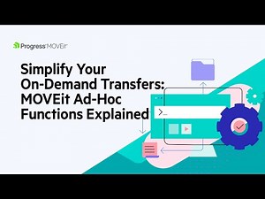 Simplify Your On-Demand Transfers: MOVEit Ad-Hoc Functions Explained