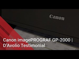 Canon imagePROGRAF GP-2000 | D'Avolio Testimonial