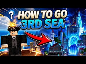 How to Go to the Third Sea in Blox Fruits | Full Step-by-Step Guide (2026)