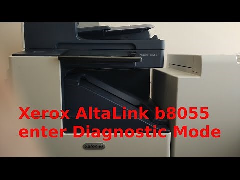 Xerox AltaLink b8055 enter Diagnostic Mode