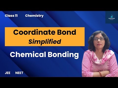 Coordinate Bond Simplified | Class 11 Chemistry | Chemical Bonding