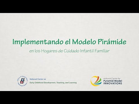 Implementando el Modelo Pirámide en los Hogares de Cuidado Infantil Familiar