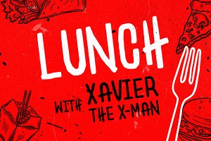 Win Lunch With Xavier The X-Man® - Magic 92.5