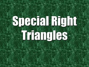 Special Right Triangles - SlideServe