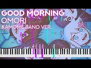 OMORI - Good Morning (Kamome Sano ver.) | Piano Arrangement