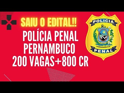SAIU EDITAL : POLÍCIA PENAL DE PERNAMBUCO ! 200 VAGAS +800 CR , TOTAL 1000 VAGAS .Provas em ABRIL