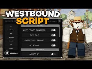 [FREE] Westbound Script | Auto Rob, Aimbot, Gun Mods, Auto Farm, Player ESP | PC & MOBILE