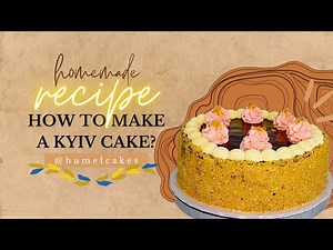 How to Make Satisfying Kyiv Cake | Kyiv Cake Recipe