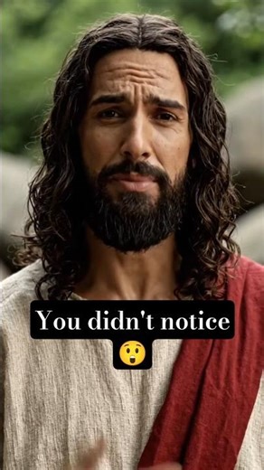 Did You Notice❤️#jesus#christian#bible#foryou#viralshorts#ytshorts#healing#message#love
