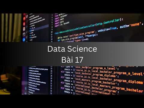 Khoa Học Dữ Liệu Bài 17 - Exploratory Data Analysis (EDA)