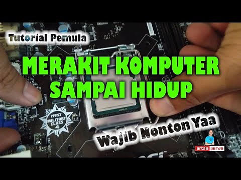 Cara Merakit Komputer Sampai Hidup