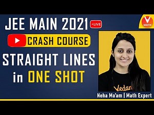 Straight Lines IIT JEE in 1 Shot | JEE 2021 | JEE Math | Crash Course | Vedantu