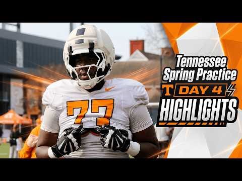 Tennessee Spring Practice Highlights Day 4 2026