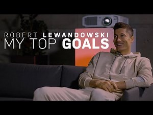 Robert Lewandowski - My top goals