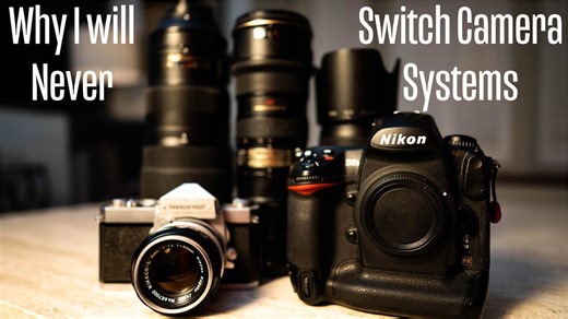 Why I Won’t Switch From Nikon to Another Camera System