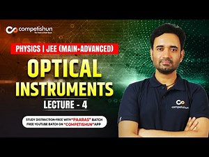 4 Simple microscope | optical instruments | Ray optics | Geometrical optics | IIT JEE Main advanced