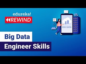 Big Data Engineer skills | Big Data Engineer Job Description | Edureka Rewind