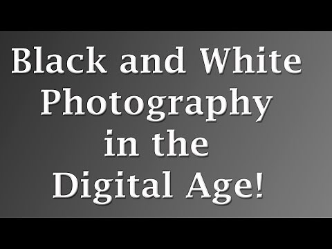 Why Shoot in B&W? Black and White Photography in the digital age!
