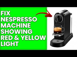How To Fix Nespresso Machine Showing Red & Yellow Light (Easily Troubleshoot The Issue At Hand)