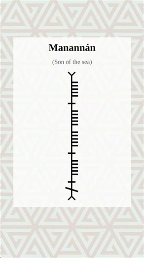 Ogham Word Of the Day Manannán-son of the sea
